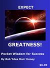 Expect greatness - Pocket wisdom for success by Bob 'Idea Man' Hooey